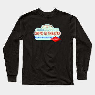 Your Local Drive IN Theater Long Sleeve T-Shirt